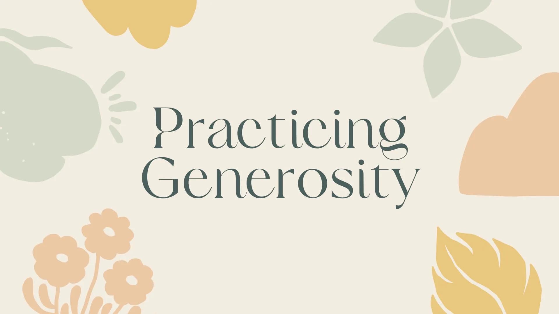Practicing Generosity