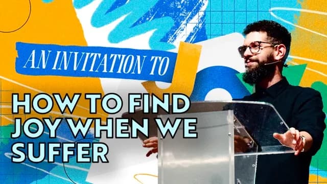 How To Find Joy When We Suffer