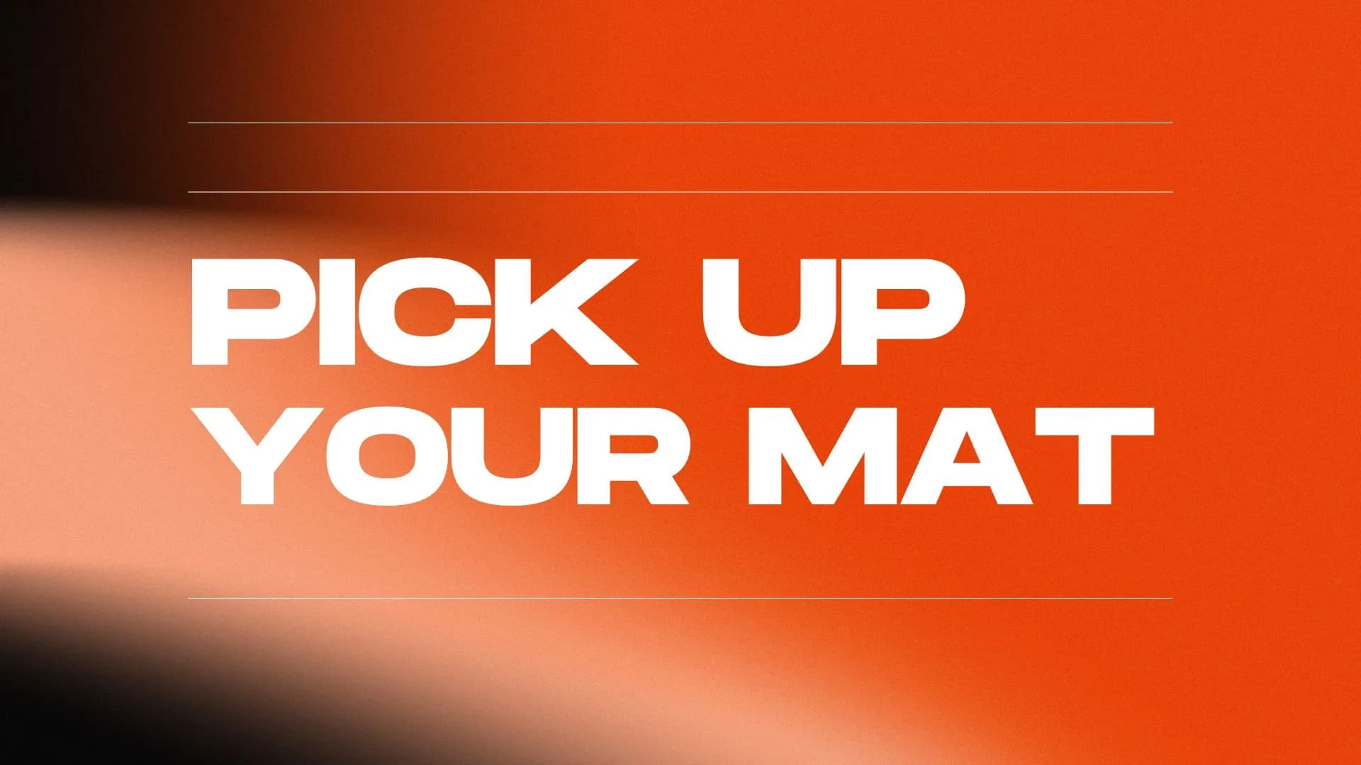 Pick Up Your Mat